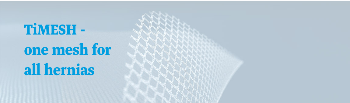 The image features a textured mesh material, accompanied by the text "TiMESH - one mesh for all hernias." The focus is on the versatile application of this mesh in hernia treatment. The background is light and minimal, emphasizing the mesh and message.