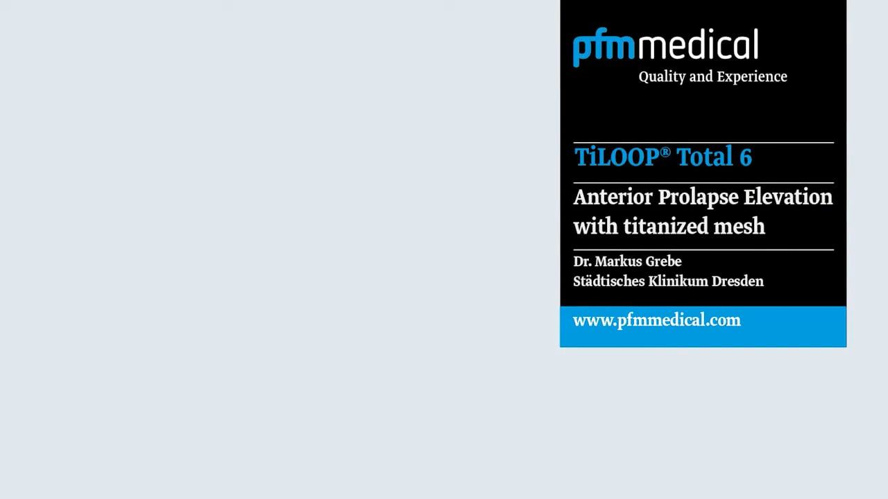 Transvaginal anterior reconstruction with TiLOOP® Total 6 - Surgery Video